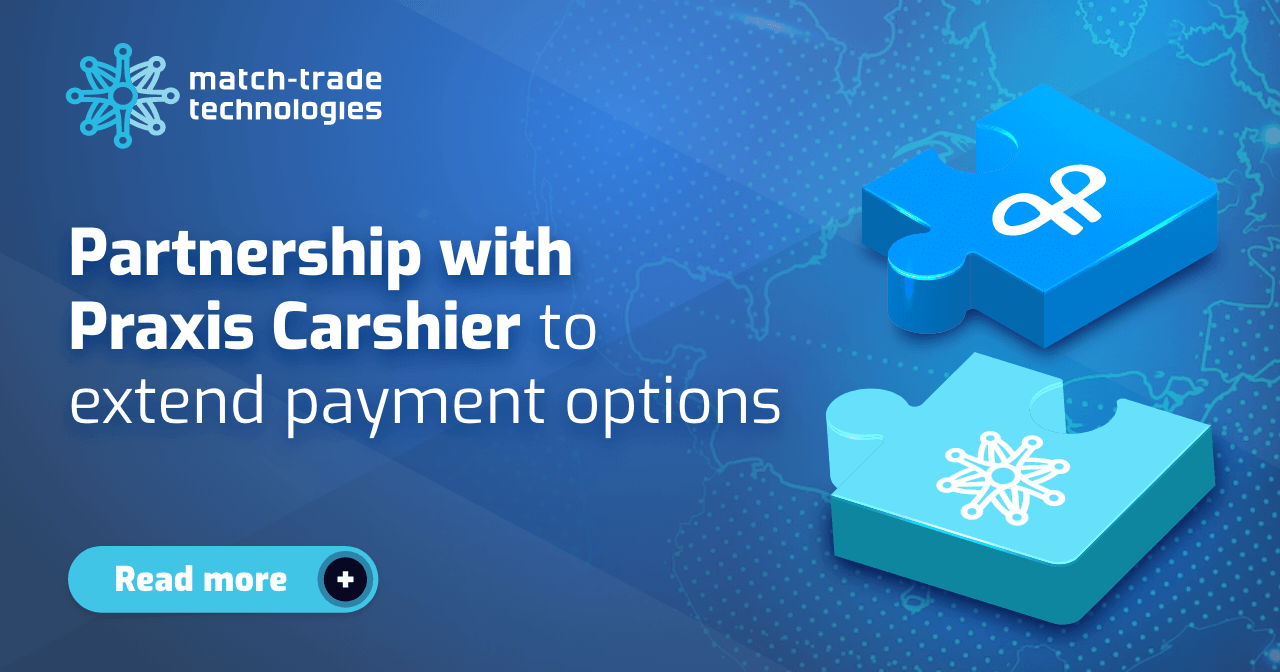Match-Trade Technologies partners with PRAXIS Cashier to extend payment options