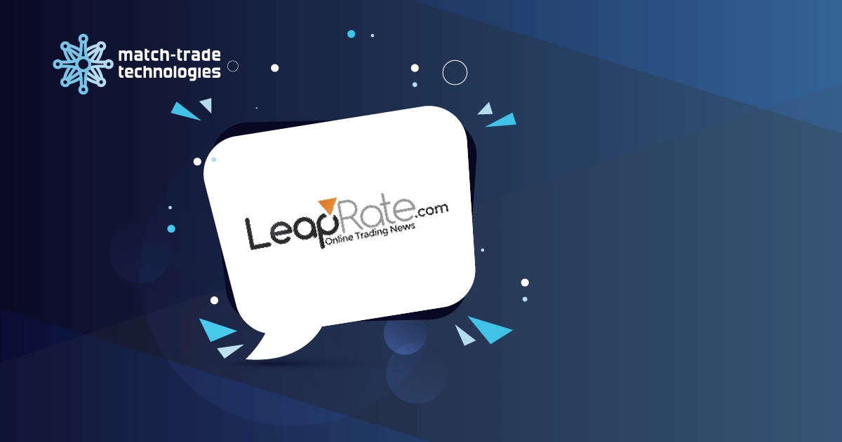 LeapRate: Match-Trade’s management discusses Forex market and upcoming trends