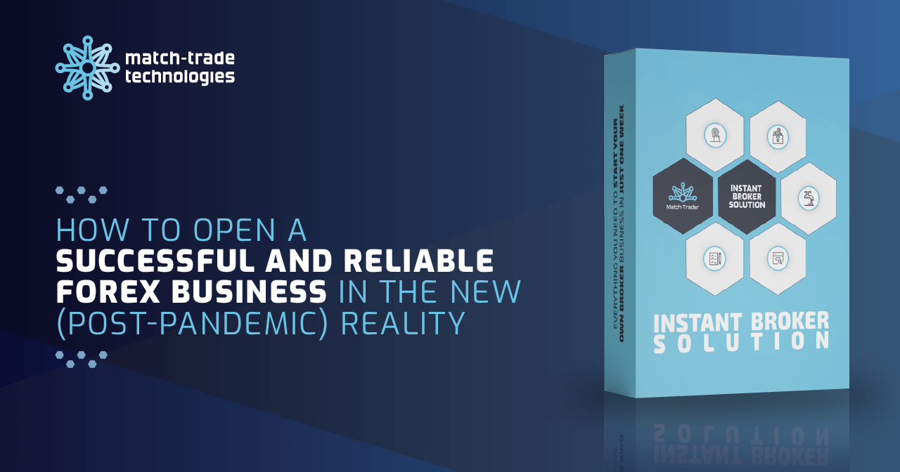 Instant Broker Solution – how to start a forex business in the new reality