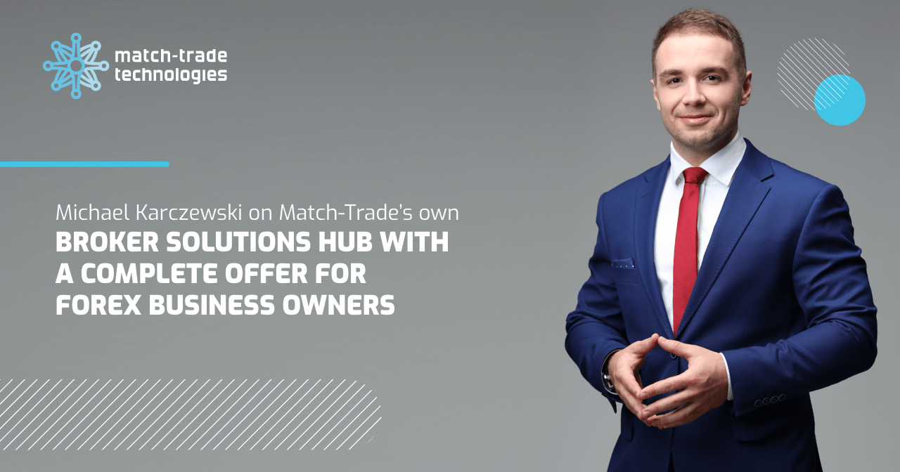 Fazzaco Interview: Match-Trade COO Talks about Brokers Technology