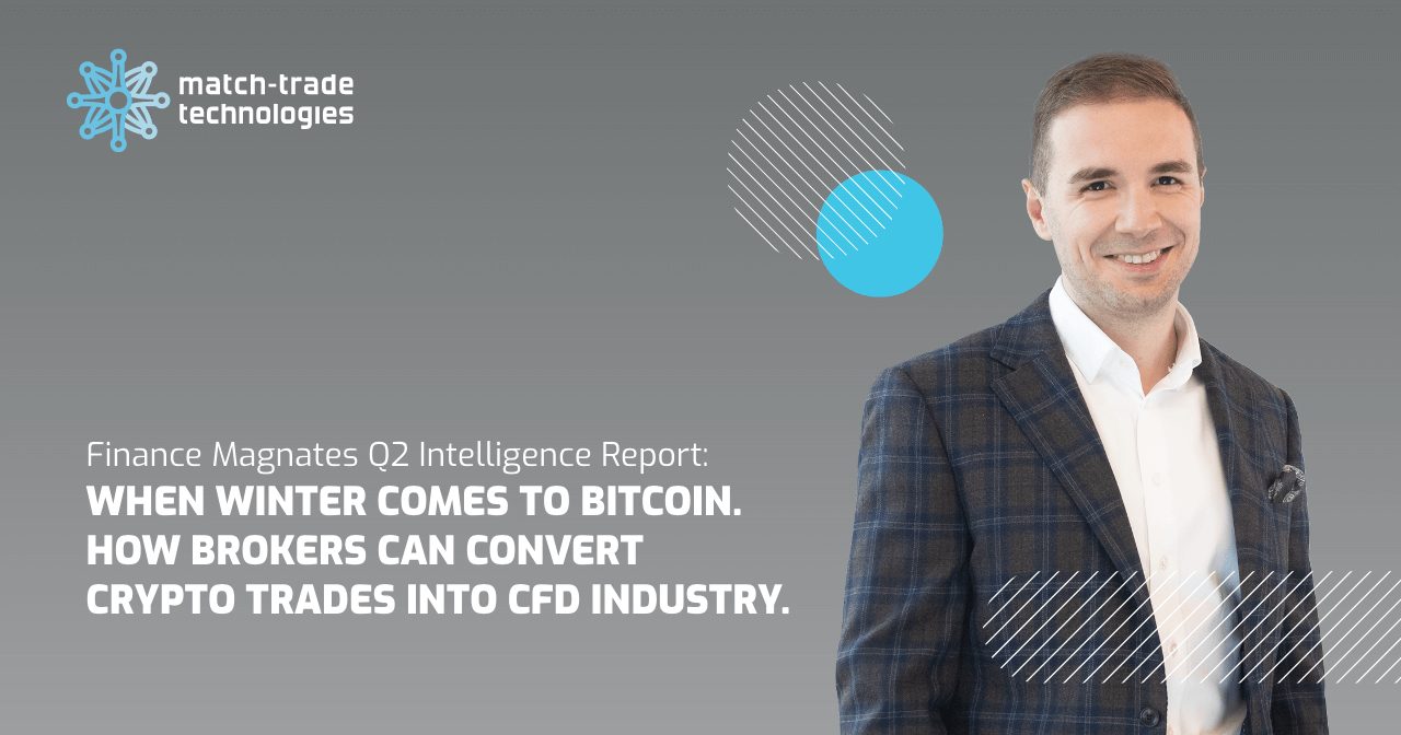 Finance Magnates Q2 Intelligence Report: How Brokers Can Convert Crypto Trades Into CFD Industry.