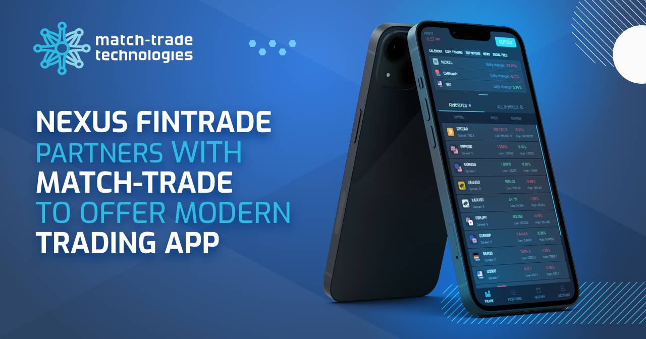 Nexus Fintrade partners with Match-Trade to offer a modern trading app