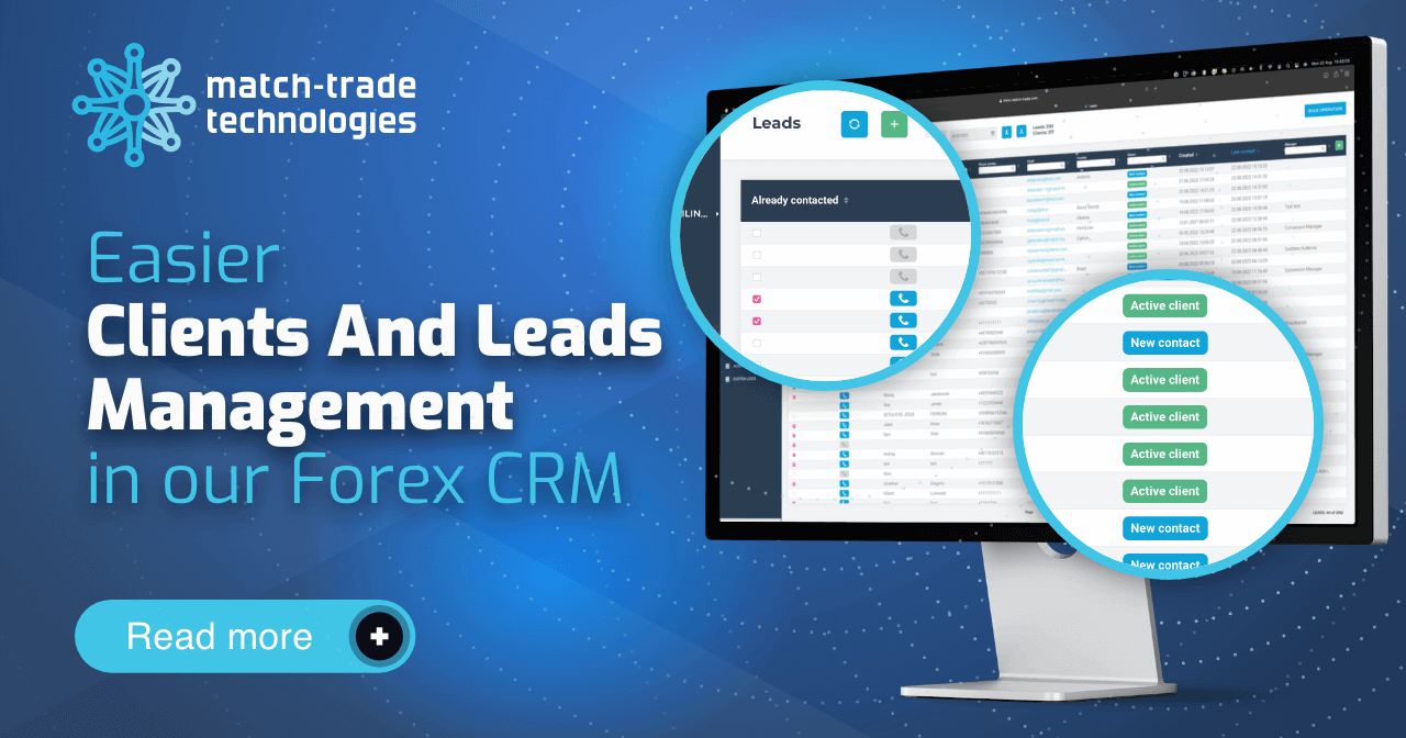 Match-Trade August Release: easier management of clients and leads in our Forex CRM