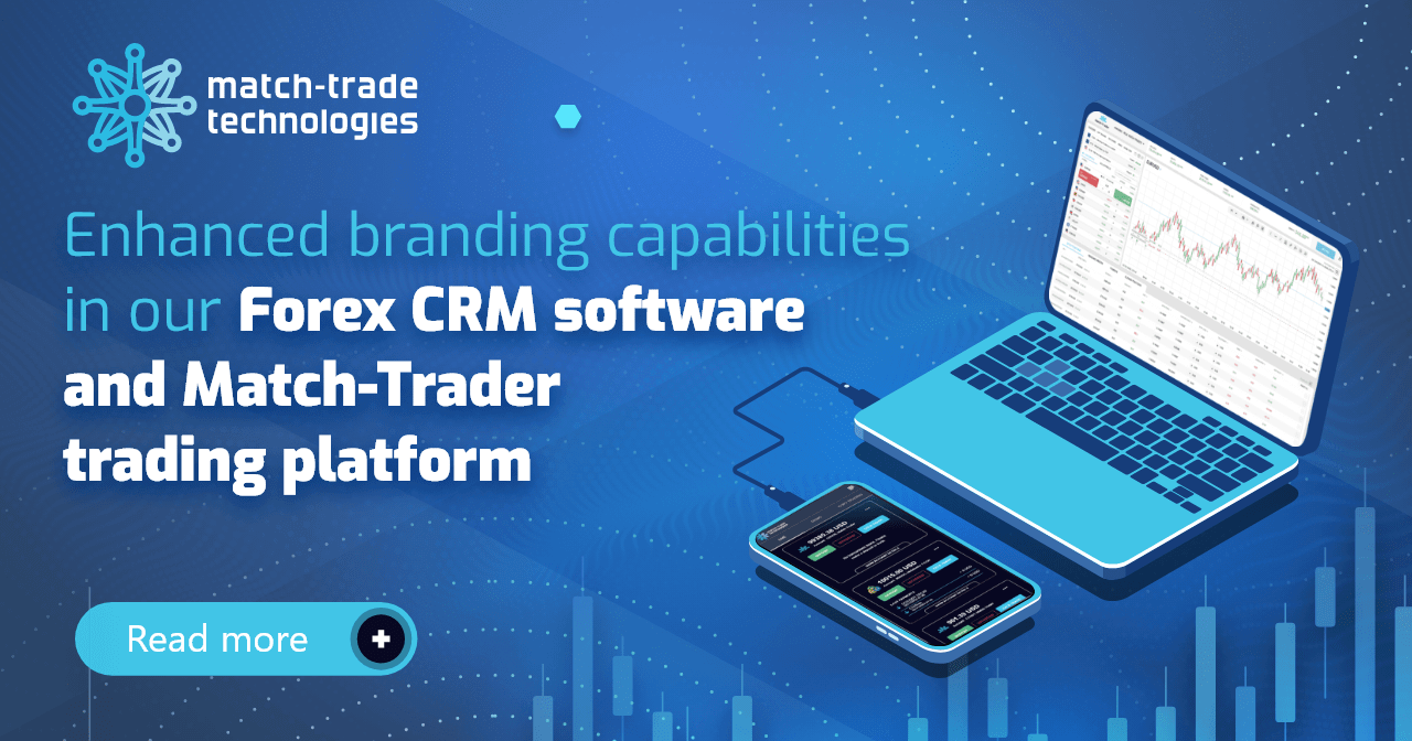 Match-Trade November Release: enhanced branding capabilities in our Forex CRM and Match-Trader platform