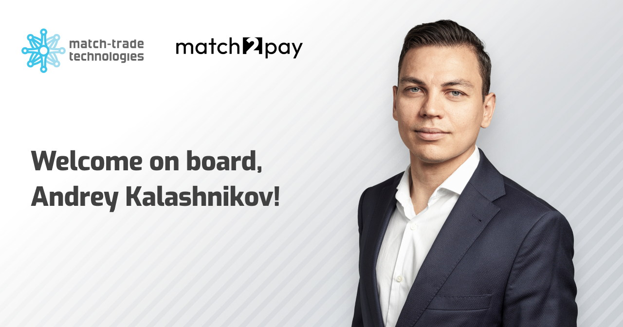 Andrey Kalashnikov Joins Match-Trade Technologies as Head of Match2Pay