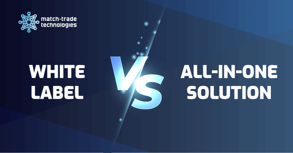 What is the difference between forex White Label and Match-Trader all-in-one Solution?