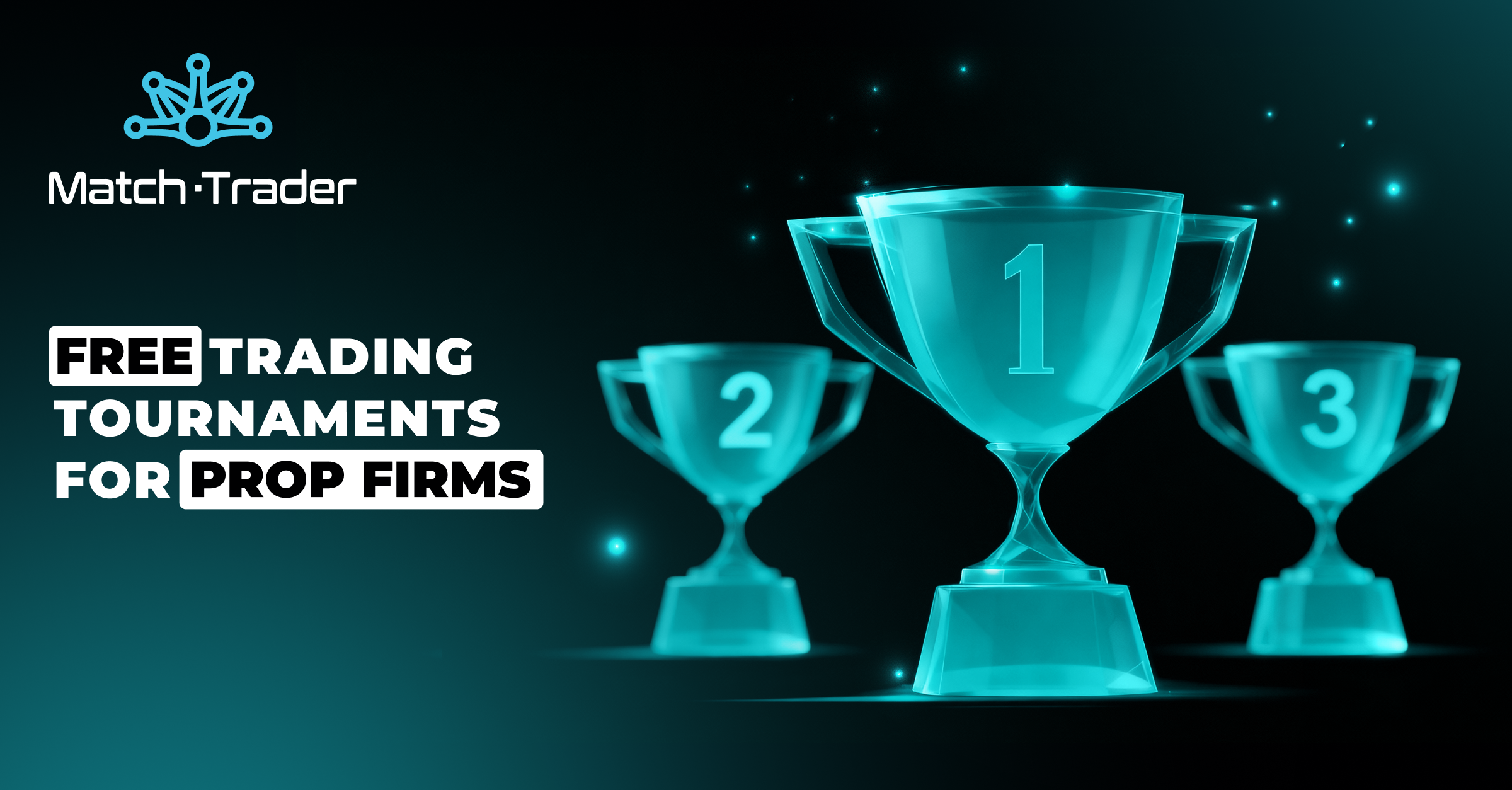 Why Trading Tournaments Work for Prop Firms